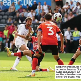  ?? ?? Narberth product Joe Allen in action for Swansea City against Luton on Saturday, but it was another miserable day on home soil for the Swans, who lost 2-0.