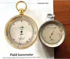  ??  ?? Feliks Banel’s field barometer, right, is shown next to the barometer depicted in the Trading Post department in the December 2020-January 2021 issue of Canada’s History.
