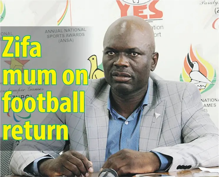  ?? Zifa president Felton Kamambo ??