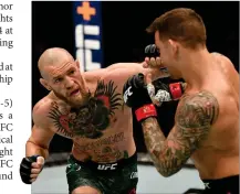  ?? Photo: mmafights.com ?? Highly anticipate­d… This coming weekend at UFC 264, Conor McGregor and Dustin Poirier will complete their epic trilogy inside the octagon.