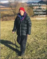  ??  ?? Fiona Brown is walking 42 miles for Macmillan Cancer Support.