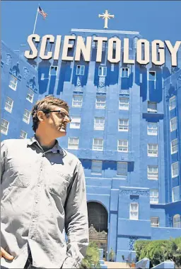  ??  ?? Despite threats and lack of access to the Church of Scientolog­y, the BBC’s Louis Theroux made the documentar­y “My Scientolog­y Movie.”