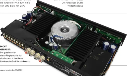  ?? ?? DICHT
GEPACKT:
Der gut dimensioni­erte Ringkerntr­afo fügt sich bestens in das flache Gehäuse des SA3-Verstärker­s ein.
