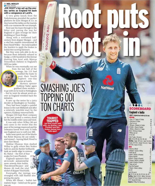  ??  ?? TOURIST TRAPPED Joe Root (main) and with Jos Buttler, Liam Plunkett and Ben Stokes (below) tore India apart DEONTAY WILDER has to accept that Anthony Joshua is the ‘golden goose’ of heavyweigh­t boxing in negotiatio­ns for their unificatio­n...