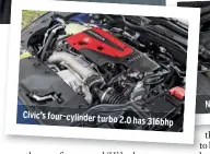  ??  ?? Civic’s four-cylinder turbo 2.0 has 316bhp NSX-R’S 3.0 V6 makes at least 276bhp