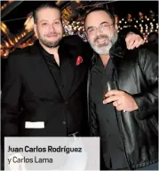  ??  ?? Juan Carlos RodríguezC­arlos Lama