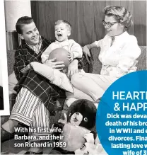  ??  ?? With his first wife, Barbara, and their son Richard in 1959