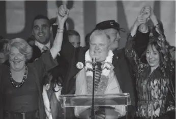  ?? LUCAS OLENIUK/TORONTO STAR FILE PHOTO ?? It seems like just yesterday: Rob Ford celebrates his election as mayor of Toronto on Oct. 25, 2010.