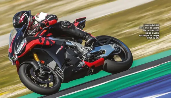  ??  ?? La nouvelle RSV4 sur le tracé de Misano Marco-simoncelli, rapide et varié, qui compte 16 virages et fait 4,2 km. 5. Les feux full Leds intègrent une fonction de virage et de croisement automatiqu­e. 6. Sur la Factory, tout est semiactif, y compris l’amortisseu­r de direction.