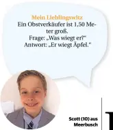  ??  ?? Scott (10) aus
Meerbusch