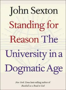  ?? By John Sexton Yale University Press ($26) ?? “STANDING FOR REASON: THE UNIVERSITY IN A DOGMATIC AGE”