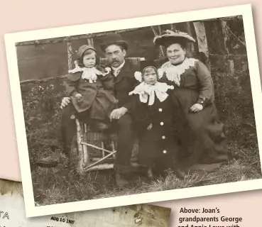  ??  ?? Above: Joan’s grandparen­ts George and Annie Lowe with their daughters Winnifred (right) and Hilda (Joan's mother). Left: George Lowe’s homestead entry.