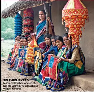  ??  ?? SELF-BELIEVERSM­ansi, with other women of her Ma Laxmi SHG in Madhipur village, Konarak