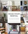  ??  ?? Rock Your Rental: Style, Design, and Marketing
Tips to Boost Your Bookings by Joanne and Rosanne Palmisano, published by Countryman
Press, © 2020; countryman­press.com.