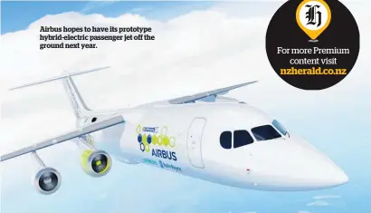  ??  ?? Airbus hopes to have its prototype hybrid-electric passenger jet off the ground next year.