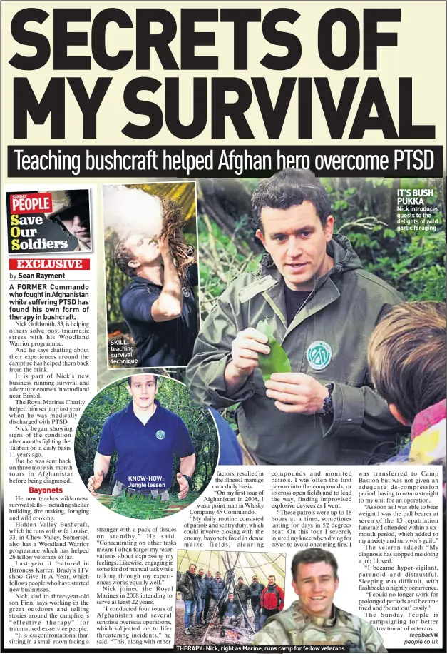  ??  ?? SKILL: teaching survival technique KNOW-HOW: Jungle lesson
THERAPY: Nick, right as Marine, runs camp for fellow veterans IT’S BUSH PUKKA
Nick introduces guests to the delights of wild garlic foraging