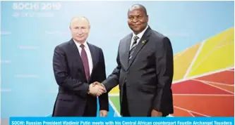  ??  ?? SOCHI: Russian President Vladimir Putin meets with his Central African counterpar­t Faustin Archangel Touadera on the sidelines of the 2019 Russia-Africa Summit. — AFP