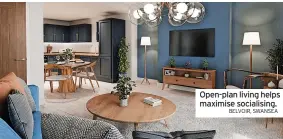  ?? BELVOIR, SWANSEA ?? Open-plan living helps maximise socialisin­g.