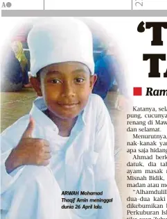  ??  ?? ARWAH Mohamad Thaqif Amin meninggal dunia 26 April lalu.