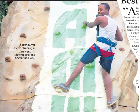  ?? CONTRIBUTE­D ?? Rock climbing at Jamwest Motorsport­s and Adventure Park.