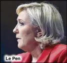  ??  ?? Le Pen