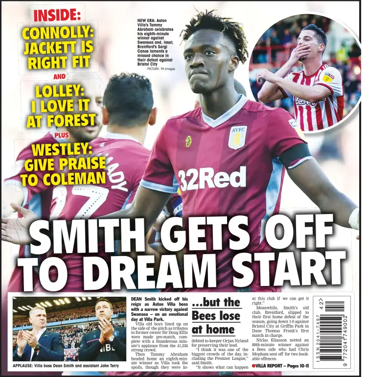  ?? PICTURE: PA Images ?? NEW ERA: Aston Villa’s Tammy Abraham celebrates his eighth-minute winner against Swansea and, inset, Brentford’s Sergi Canos laments a missed chance in their defeat against Bristol City