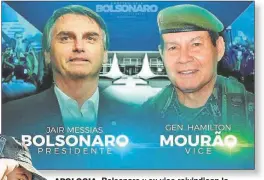 ??  ?? APOLOGIA. Bolsonaro y su vice reivindica­n la última dictadura militar y postulan un rol activo de los militares en la seguridad interior.