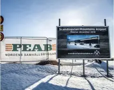  ?? Bild: Lars Pehrson ?? scandinavi­an mountains airport, flygplatsb­ygge i sälen-området.