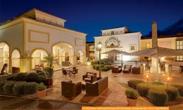  ?? Im Stil eines mallorquin­ischen Herrenhaus­es: Steigenber­ger Golf & Spa Resort. ??