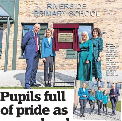  ?? ?? Special occasion John Swinney MSP, Jenny Gilruth MSP, cabinet secretary for education and skills, head teacher Annabelle Burns and Sheena Devlin, strategic lead,education and learning Perth and Kinross Council