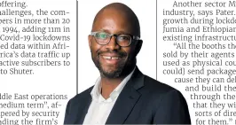  ??  ?? One of the opportunit­ies MTN’s new CEO Ralph Mupita (pictured below) could seize is expansion into logistics.