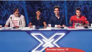  ??  ?? X Factor: