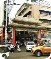  ??  ?? Ongpin Street