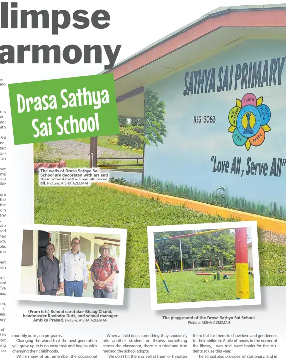  ?? Picture: AISHA AZEEMAH Picture: AISHA AZEEMAH Picture: AISHA AZEEMAH ?? The walls of Drasa Sathya Sai School are decorated with art and their school motto: Love all, serve all. (From left) School caretaker Bhaag Chand, headmaster Ravindra Dutt, and school manager Ambika Prasad.
The playground of the Drasa Sathya Sai School.