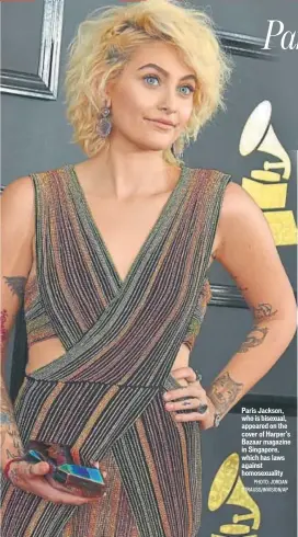  ?? PHOTO: JORDAN STRAUSS/INVISION/AP ?? Paris Jackson, who is bisexual, appeared on the cover of Harper’s Bazaar magazine in Singapore, which has laws against homosexual­ity