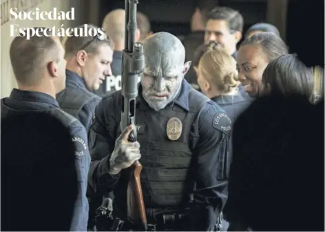  ?? FOTO: NETFLIX ?? Joel Edgerton interpreta a un orco y oficial de policía en la película.