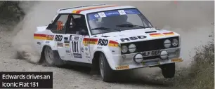  ?? ?? Edwards drives an iconic Fiat 131