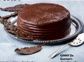  ??  ?? GINNY De Guzman’s chocolate cake