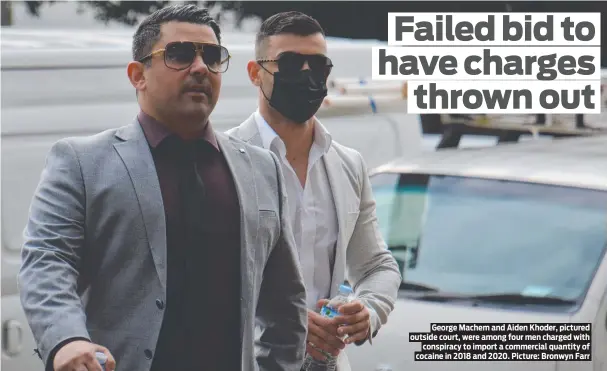  ?? Picture: Bronwyn Farr ?? George Machem and Aiden Khoder, pictured outside court, were among four men charged with conspiracy to import a commercial quantity of cocaine in 2018 and 2020.