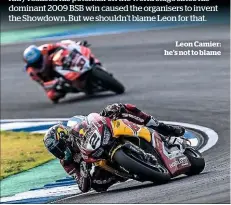  ??  ?? Leon Camier: he’s not to blame