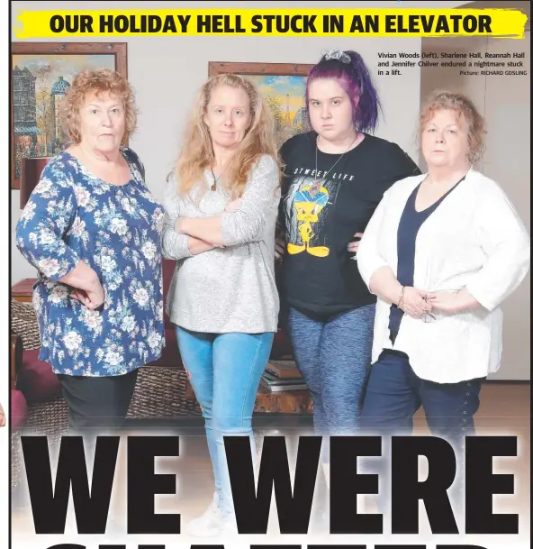  ?? Picture: RICHARD GOSLING ?? Vivian Woods (left), Sharlene Hall, Reannah Hall and Jennifer Chilver endured a nightmare stuck in a lift.