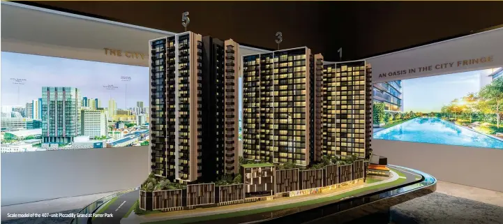  ?? SAMUEL ISAAC CHUA/THE EDGE SINGAPORE ?? Scale model of the 407-unit Piccadilly Grand at Farrer Park