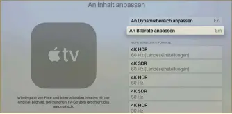  ??  ?? Sollte die interne TV-APP Qualitätsp­robleme verursache­n, kann sich die Investitio­n in eine Apple-tv-box lohnen, denn über die Hdmi-zuspielung können Sie die Signalausg­abe manuell beeinfluss­en