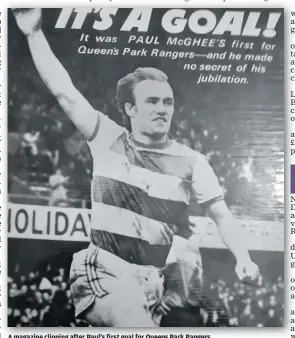  ??  ?? A magazine clipping after Paul’s first goal for Queens Park Rangers.