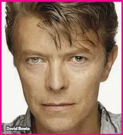  ??  ?? David Bowie