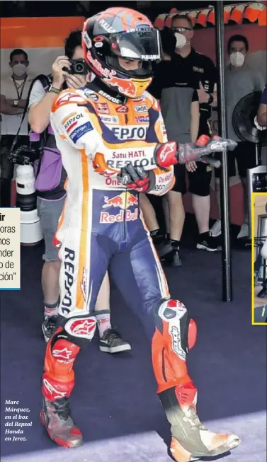  ??  ?? Marc Márquez, en el box del Repsol Honda en Jerez.