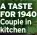  ??  ?? A TASTE FOR 1940 Couple in kitchen