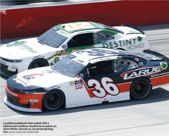  ?? PHOTO COURTOISIE ÉCURIE DGM ?? Le pilote québécois Alex Labbé (36) a obtenu son meilleur résultat de la saison en série Xfinity samedi au circuit de Darlington.