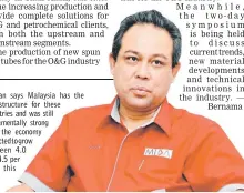  ??  ?? Azman says Malaysia has the infrastruc­ture for these industries and was still fundamenta­lly strong with the economy expected to grow between 4.0 and 4.5 per cent this year.