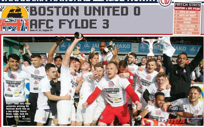  ?? PICTURES: Richard Parkes ?? PARTY TIME! AFC Fylde celebrate winning the National North title on a day striker Danny Rowe, inset, took his league tally to 46